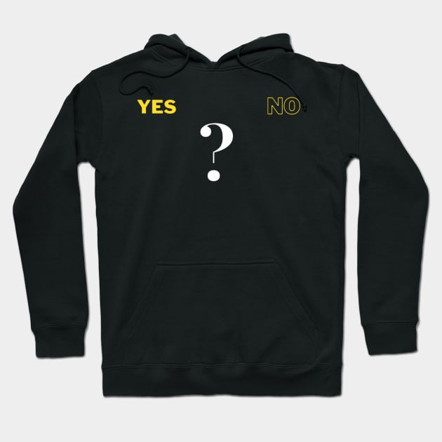 A yes or no Hoodie by Andre I love music